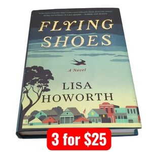 Flying Shoes by Lisa Howorth Hardback